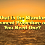 What is the Standard Assessment Procedure and Do You Need One?