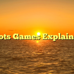 Slots Games Explained